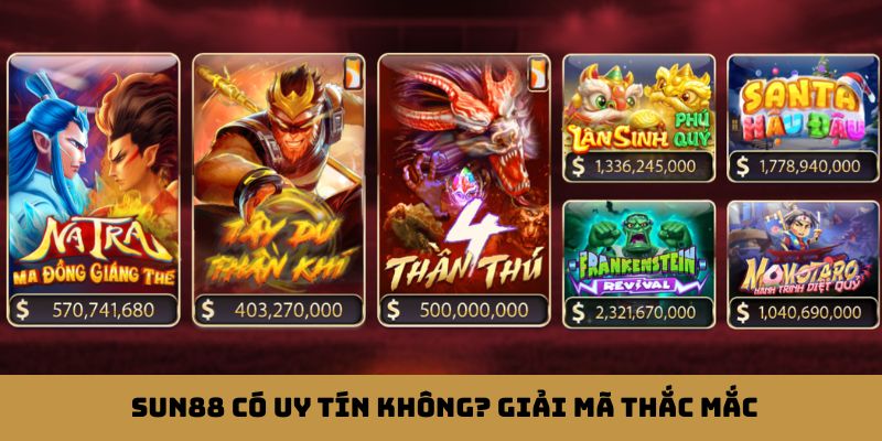 Sun88 có uy tín không? Giải mã thắc mắc